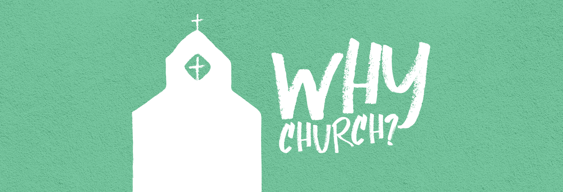 why_church_header_image.png